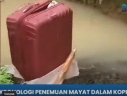 Ini Ciri-ciri Mayat Mutilasi Dalam Koper di Ngawi,Polisi juga Temukan Barang Lainnya